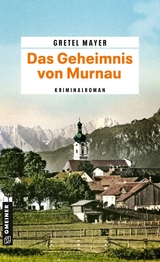 Das Geheimnis von Murnau - Gretel Mayer