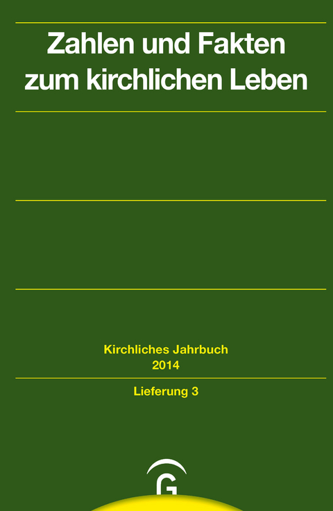 Kirchliches Jahrbuch für die Evangelische Kirche in Deutschland  - 141. 2014,3. Zahlen und Fakten zum kirchlichen Leben - 