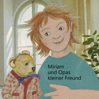 Miriam und Opas kleiner Freund