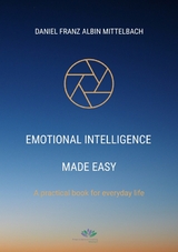 Emotional Intelligence Made Easy - Daniel Franz Albin Mittelbach