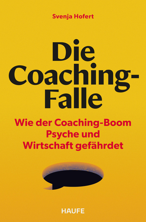 Die Coaching-Falle - Svenja Hofert