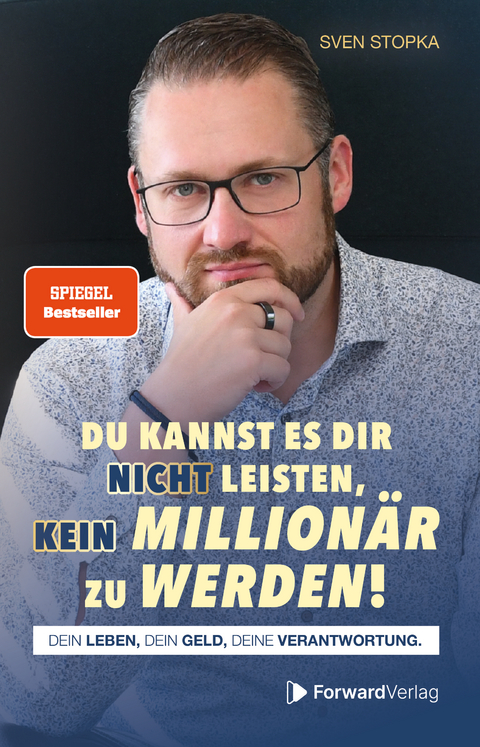 Du kannst es dir nicht leisten, kein Million&auml;r zu werden - Sven Stopka