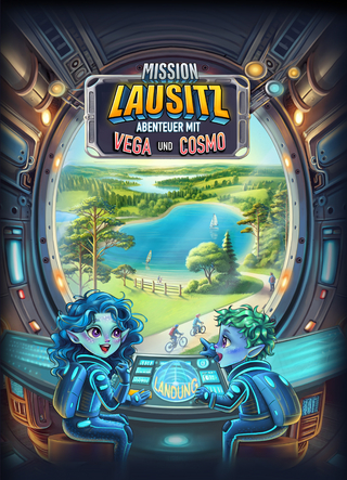 Mission Lausitz: Abenteuer mit Vega und Cosmo