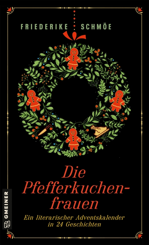 Die Pfefferkuchenfrauen - Friederike Schm&ouml;e