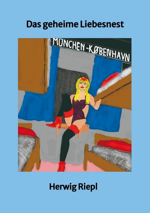 Das geheime Liebesnest - Herwig Riepl