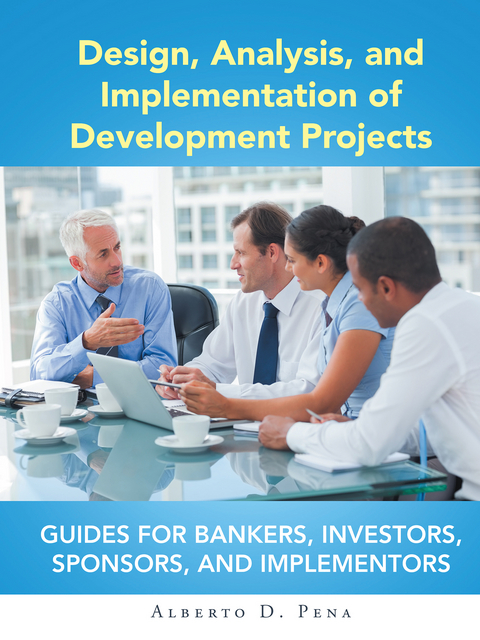 Design, Analysis, and Implementation of Development Projects - Alberto D. Pena
