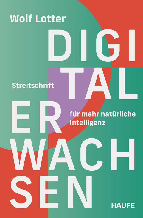 Digital Erwachsen - Wolf Lotter