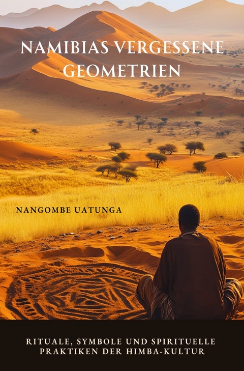Namibias vergessene Geometrien - Nangombe Uatunga