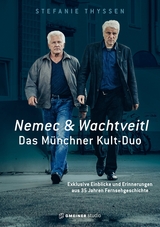 Nemec & Wachtveitl: Das M&uuml;nchner Kult-Duo - Stefanie Thyssen