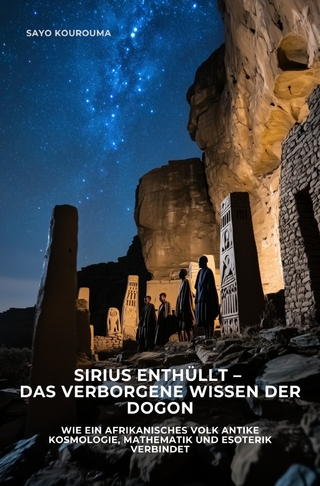 Sirius enthüllt – Das verborgene Wissen der Dogon