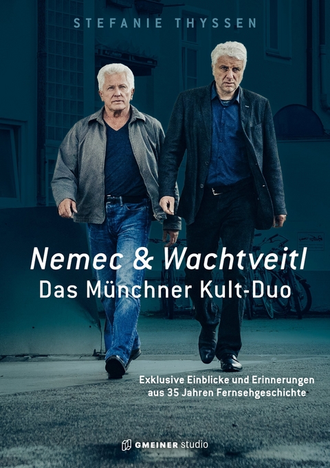 Nemec & Wachtveitl: Das M&uuml;nchner Kult-Duo - Stefanie Thyssen