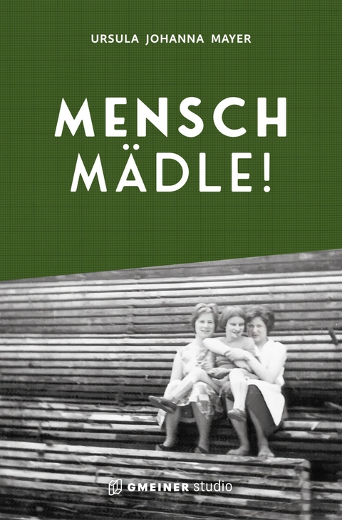 Mensch M&auml;dle! - Ursula Johanna Mayer