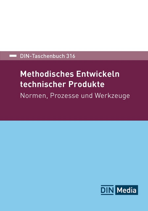 Methodisches Entwickeln technischer Produkte