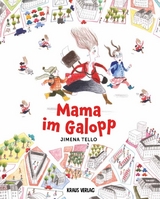 Mama im Galopp - Jimena Tello