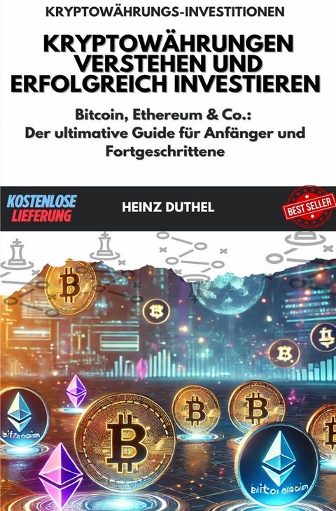 Kryptow&auml;hrungen verstehen und erfolgreich investieren - Heinz Duthel