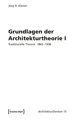 Grundlagen der Architekturtheorie I