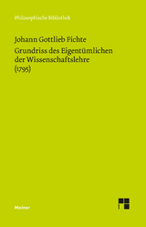 Grundriss des Eigentümlichen der Wissenschaftslehre - Fichte, Johann Gottlieb; Jacobs, Wilhelm G.