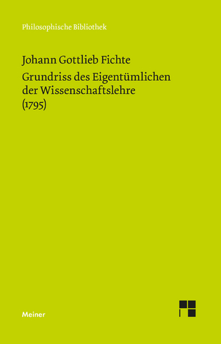 Grundriss des Eigentümlichen der Wissenschaftslehre