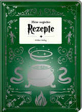 Meine magischen Rezepte - Zaubersch&uuml;ler Gr&uuml;n