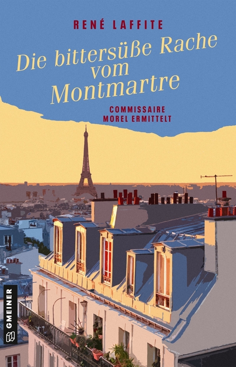 Die bitters&uuml;&szlig;e Rache vom Montmartre - Ren&eacute; Laffite