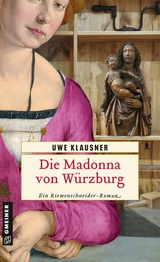 Die Madonna von W&uuml;rzburg - Uwe Klausner