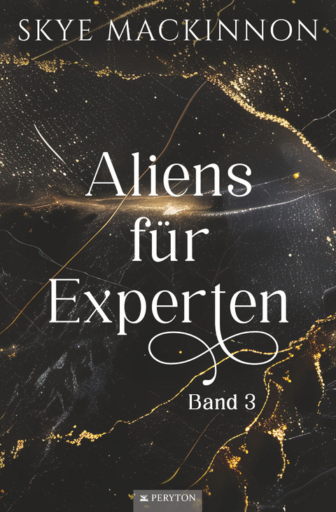 Aliens f&uuml;r Experten - Skye Mackinnon