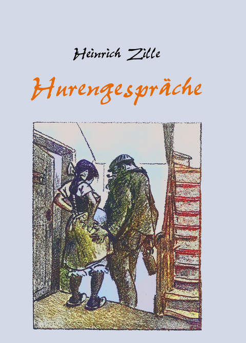 Hurengespr&auml;che - Heinrich Zille