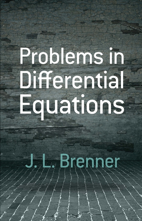 Problems in Differential Equations -  J. L. Brenner