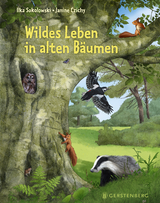 Wildes Leben in alten B&auml;umen - Ilka Sokolowski