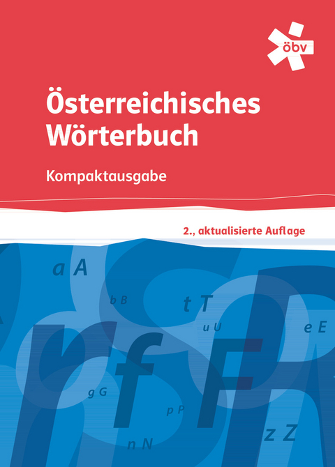 &Ouml;sterreichisches W&ouml;rterbuch. 2. aktualisierte Kompaktausgabe - Dr. Jakob Ebner