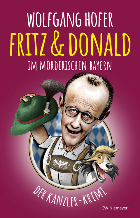 Fritz & Donald &ndash; Im m&ouml;rderischen Bayern - Wolfgang Hofer