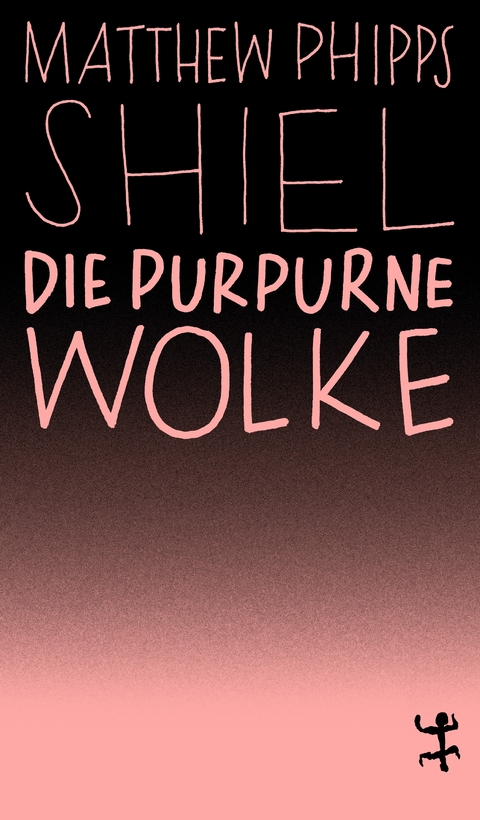 Die purpurne Wolke - Matthew Phipps Shiel