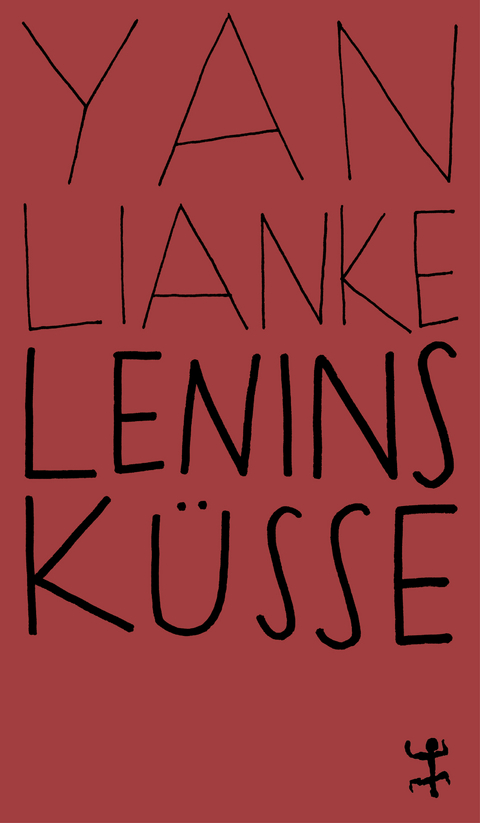 Lenins K&uuml;sse - Lianke Yan