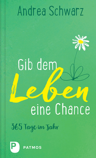 Gib dem Leben eine Chance