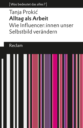 Alltag als Arbeit. Wie Influencer:innen unser Selbstbild verändern