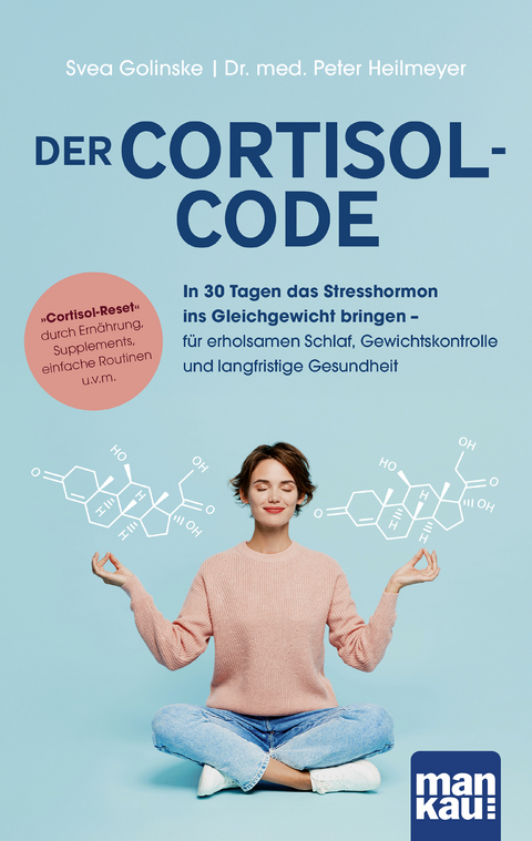 Der Cortisol-Code - Svea Golinske, Peter Heilmeyer
