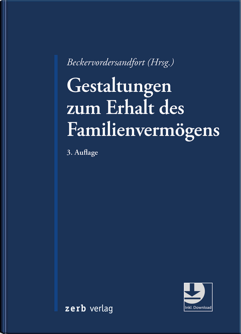 Gestaltungen zum Erhalt des Familienverm&ouml;gens - 
