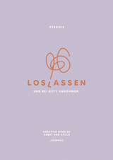 Loslassen. Und bei Gott ankommen. -  Stennie