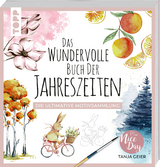Das wundervolle Buch der Jahreszeiten - Tanja Geier