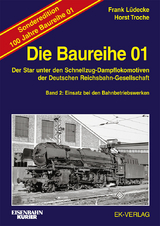 Die Baureihe 01 - Band 2 Sonderedition 100 Jahre - Troche, Horst; Lüdecke, Frank