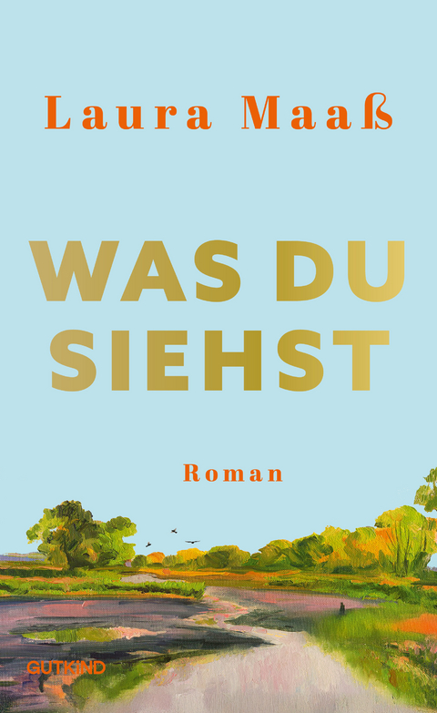 Was du siehst - Laura Maa&szlig;