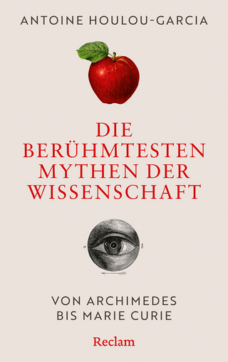 Die berühmtesten Mythen der Wissenschaft