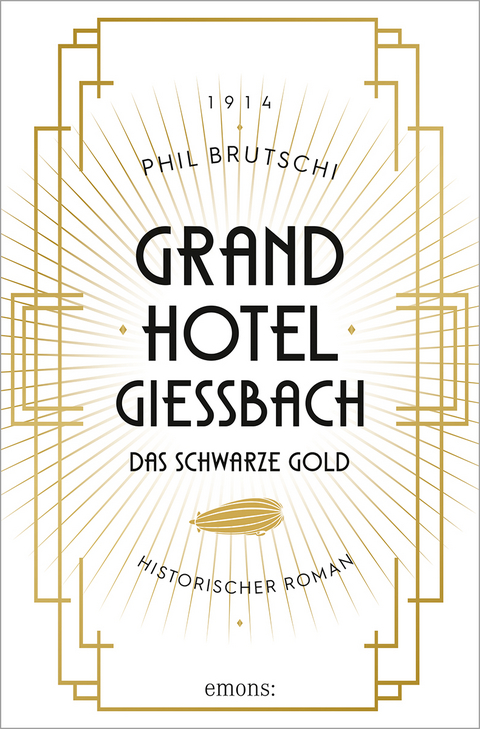 Grandhotel Giessbach. Das schwarze Gold - Phil Brutschi