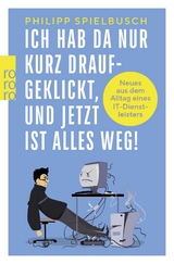 Ich hab da nur kurz draufgeklickt, und jetzt ist alles weg! - Philipp Spielbusch
