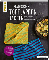 Magische Topflappen h&auml;keln - Esther Konrad