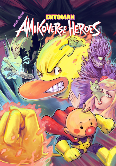 Entoman: Amikoverse Heroes Bd. 1 - David F&uuml;leki
