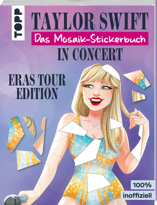 Taylor Swift in Concert. Das Mosaik-Stickerbuch.