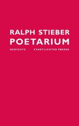 Poetarium &bull; Gedichte - Ralph Stieber