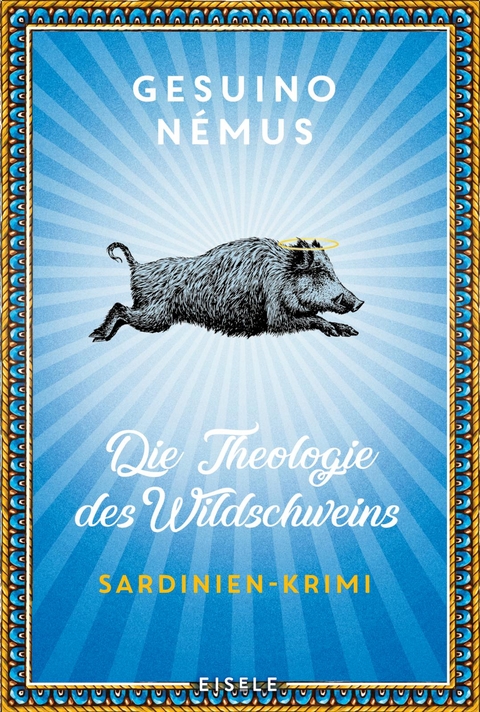 Die Theologie des Wildschweins - Gesuino N&eacute;mus