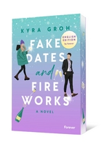 Fake Dates and Fireworks: English Edition - Kyra Groh